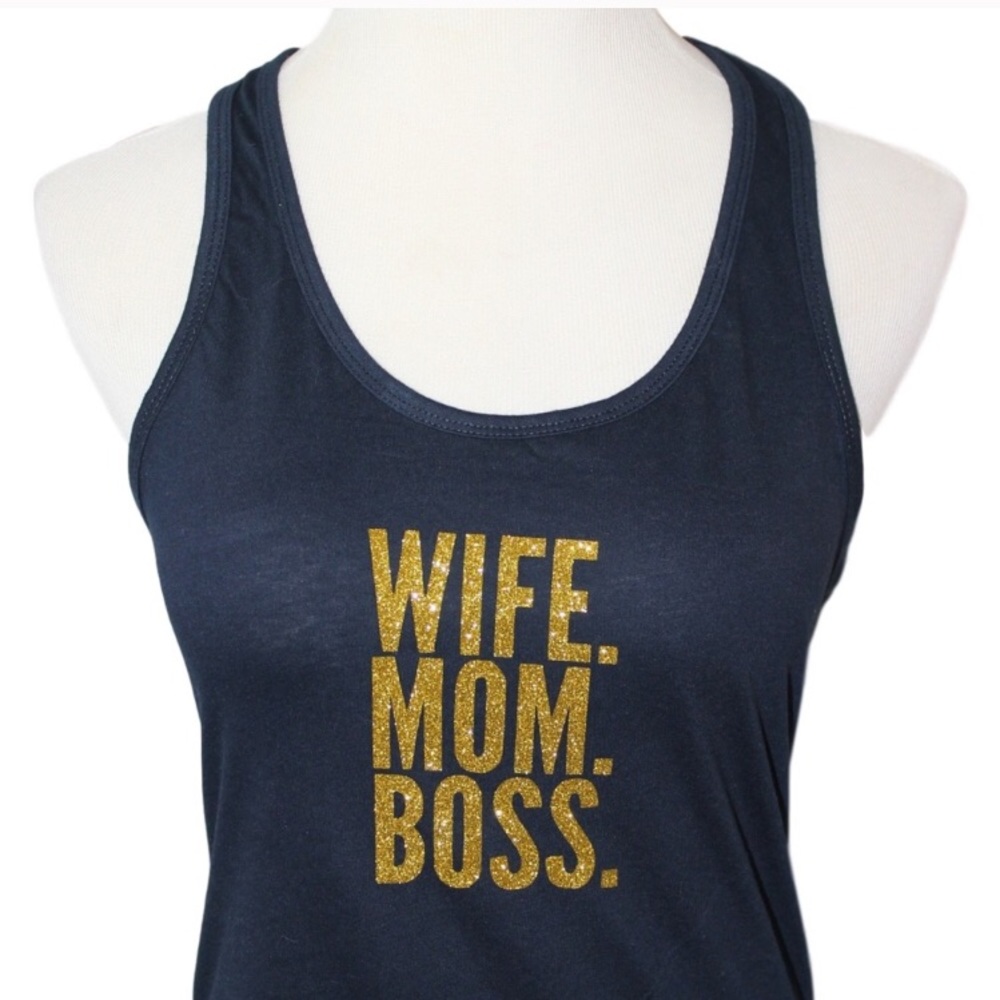 WIFE. MOM. BOSS. Tank..